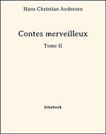 Contes merveilleux - Tome II