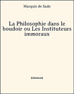 La Philosophie dans le boudoir ou Les Instituteurs immoraux