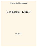 Les Essais - Livre I