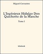 L'Ingénieux Hidalgo Don Quichotte de la Manche - Tome I