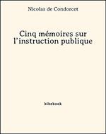 Cinq mémoires sur l'instruction publique