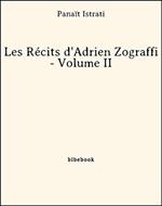 Les Récits d'Adrien Zograffi - Volume II