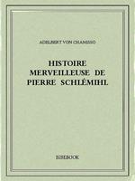 Histoire merveilleuse de Pierre Schlémihl