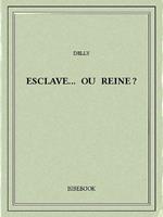 Esclave... ou reine?