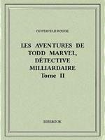 Les aventures de Todd Marvel, détective milliardaire II