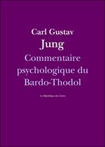 Commentaire psychologique du Bardo-Thodol