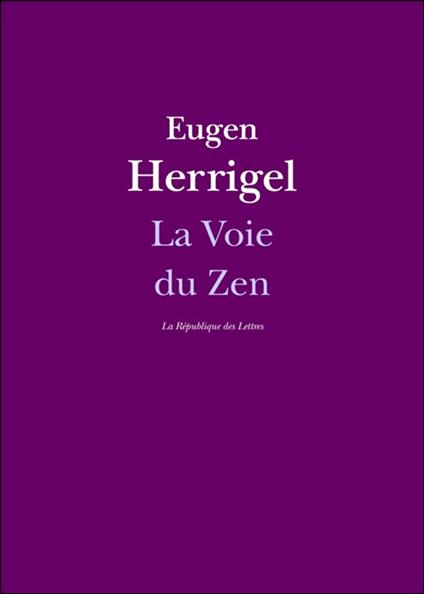 La Voie du Zen - Herrigel, Eugen - Ebook in inglese - EPUB2 con Adobe DRM