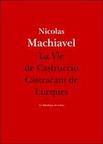 La Vie de Castruccio Castracani de Lucques