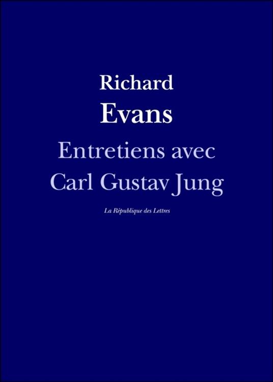 Entretiens avec Carl Gustav Jung