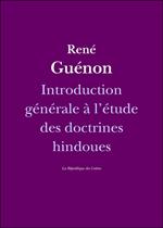 Introduction générale à l'étude des doctrines hindoues