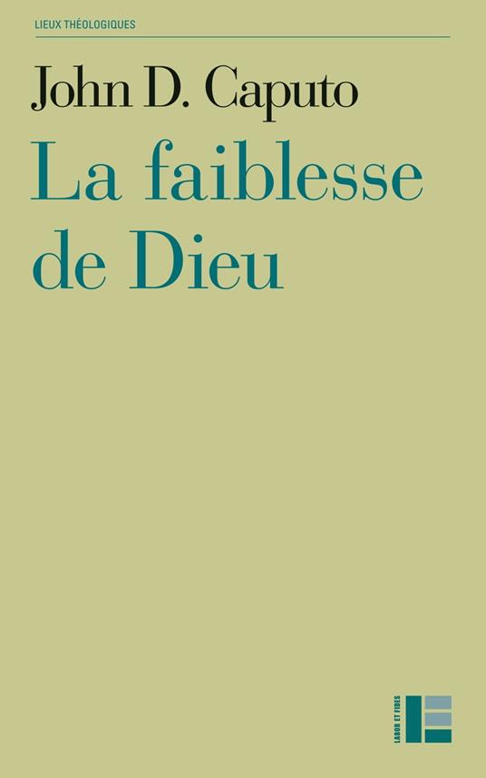 La faiblesse de Dieu