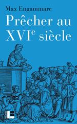 Prêcher au XVIe siècle