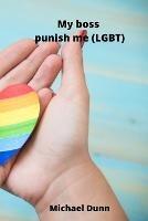 My boss punish me (LGBT)