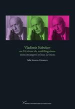 Vladimir Nabokov ou l'écriture du multilinguisme