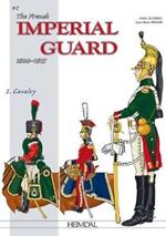 The French Imperial Guard Volume 2: Cavalry