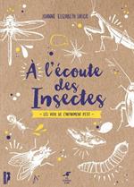 À l'écoute des insectes