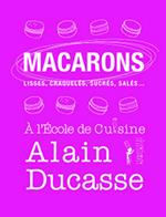 Macarons - lisses, craquelés, sucrés, salés...