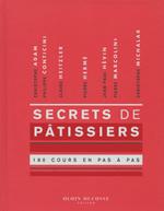 Secrets de pâtissiers 180 cours en pas à pas