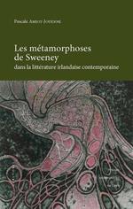 Les métamorphoses de Sweeney dans la littérature irlandaise contemporaine