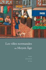 Les Villes normandes au Moyen Âge