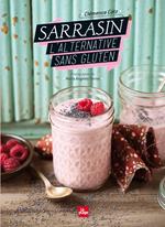 Sarrasin l'alternative sans gluten