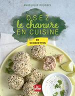 Osez le chanvre en cuisine !