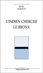 L'Indien cherche le Bronx