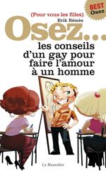 Osez les conseils d'un gay - édition best