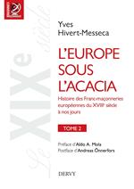 L'Europe sous l'acacia - Histoire des Franc-maçonneries européennes du XVIIIe siècle à nos jours