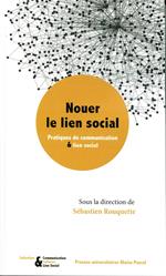 Nouer le lien social - Pratiques de communication et lien social