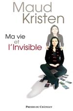 Ma vie et l'invisible