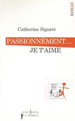 Passionnément... je t'aime