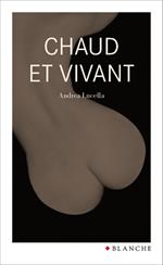 Chaud et vivant