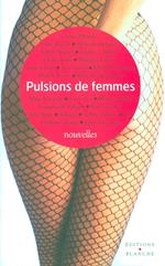 Pulsions de femmes