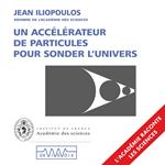 Un accélérateur de particules pour sonder l'univers