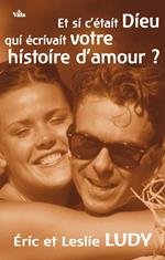 Et si c'était Dieu qui écrivait votre histoire d'amour ?