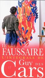 Guy des Cars 17a Le Faussaire Tome 1