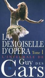 Guy des Cars 28 La Demoiselle d'Opéra Tome 1