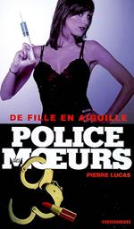 Police des moeurs n°176 De fille en aiguille