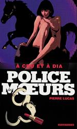 Police des moeurs n°178 A cru et à dia