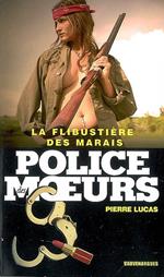 Police des moeurs n°189 La Flibustière des marais