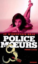 Police des moeurs n°194 Je m'envoyais déjà