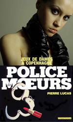 Police des moeurs n°2 Jeux de dames à Copenhague