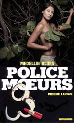 Police des moeurs n°84 Medellin blues