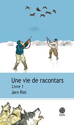 Une vie de racontars - Livre 1