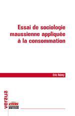 Essai de sociologie maussienne appliquée à la consommation