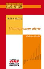 Israël M. Kirzner, L'entrepreneur alerte