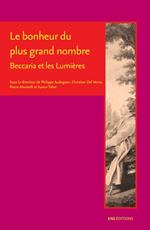 Le bonheur du plus grand nombre. Beccaria et les Lumières