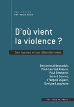 D'où vient la violence ?