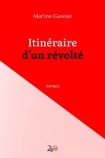 Itinéraire d'un révolté